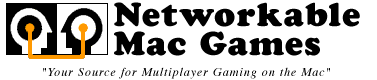 Networkable Mac Games - Your Source for Network Gaming